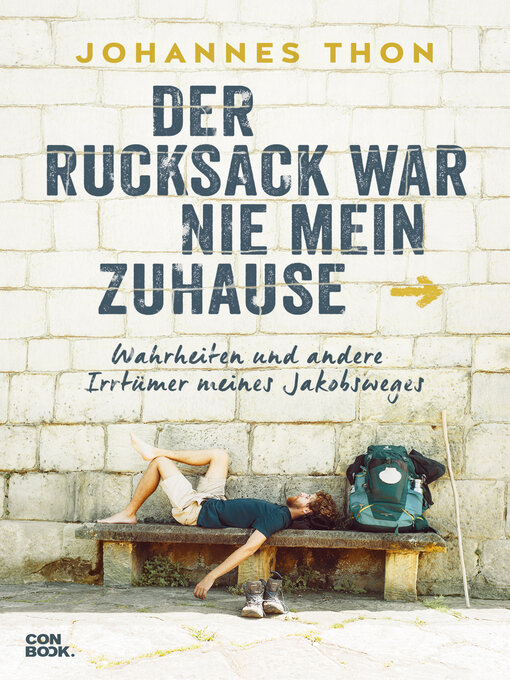 Title details for Der Rucksack war nie mein Zuhause by Johannes Thon - Wait list